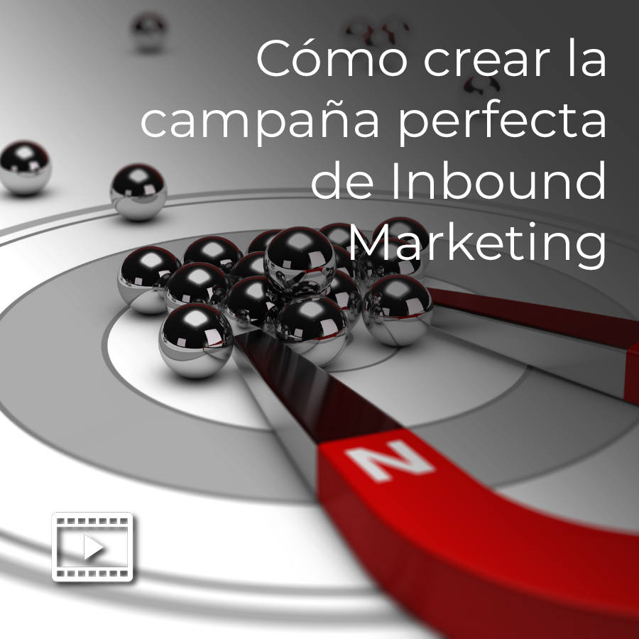 Cómo crear la campaña perfecta de Inbound Marketing UDGVirtual